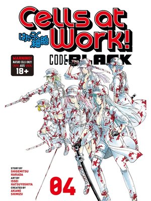 cover image of Cells at Work！ CODE BLACK, Volume 4